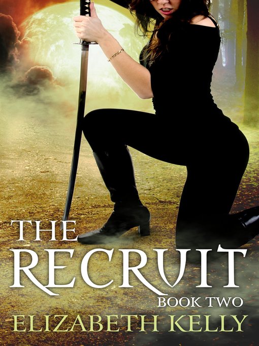 Title details for The Recruit (Book Two) by Elizabeth Kelly - Available